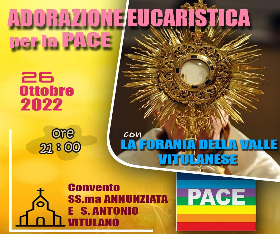 Zona Pastorale Vitulanese | Mercoledì 26 ottobre Adorazione Eucaristica per la Pace nel Mondo