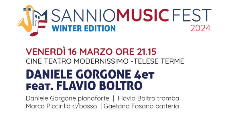 Cambio location al Sannio Music Fest Winter; sabato 16 Daniele Gorgone e Flavio Boltro al Modernissimo di Telese