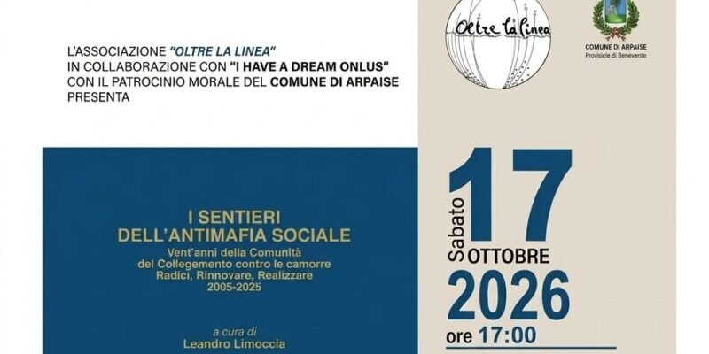 Legalità e impegno civile ad Arpaise: l’Associazione “Oltre la linea” presenta “I sentieri dell’antimafia sociale”
