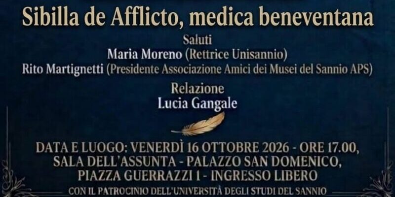All’UniSannio il convegno “Sibilla de Afflicto, medica beneventana” All’UniSannio il convegno “Sibilla de Afflicto, medica beneventana”